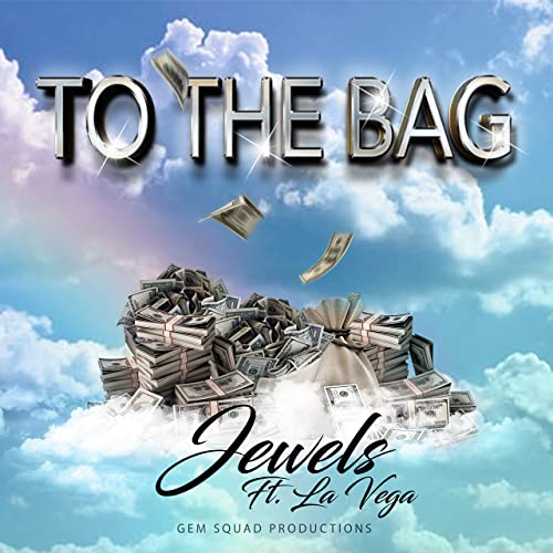 Jewels (To the Bag) featuring La ' Vega at Elite Press.
